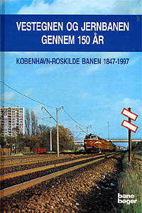 Vestegnen og jernbanen gennem 150 år Vestegnen og jernbanen gennem 150 år