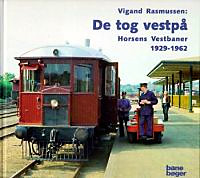 De tog vestpå - Horsens Vestbaner 1929-1962