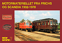 Motormateriellet fra Frichs og Scandia 1932-1978 Motormateriellet fra Frichs og Scandia 1932-1978